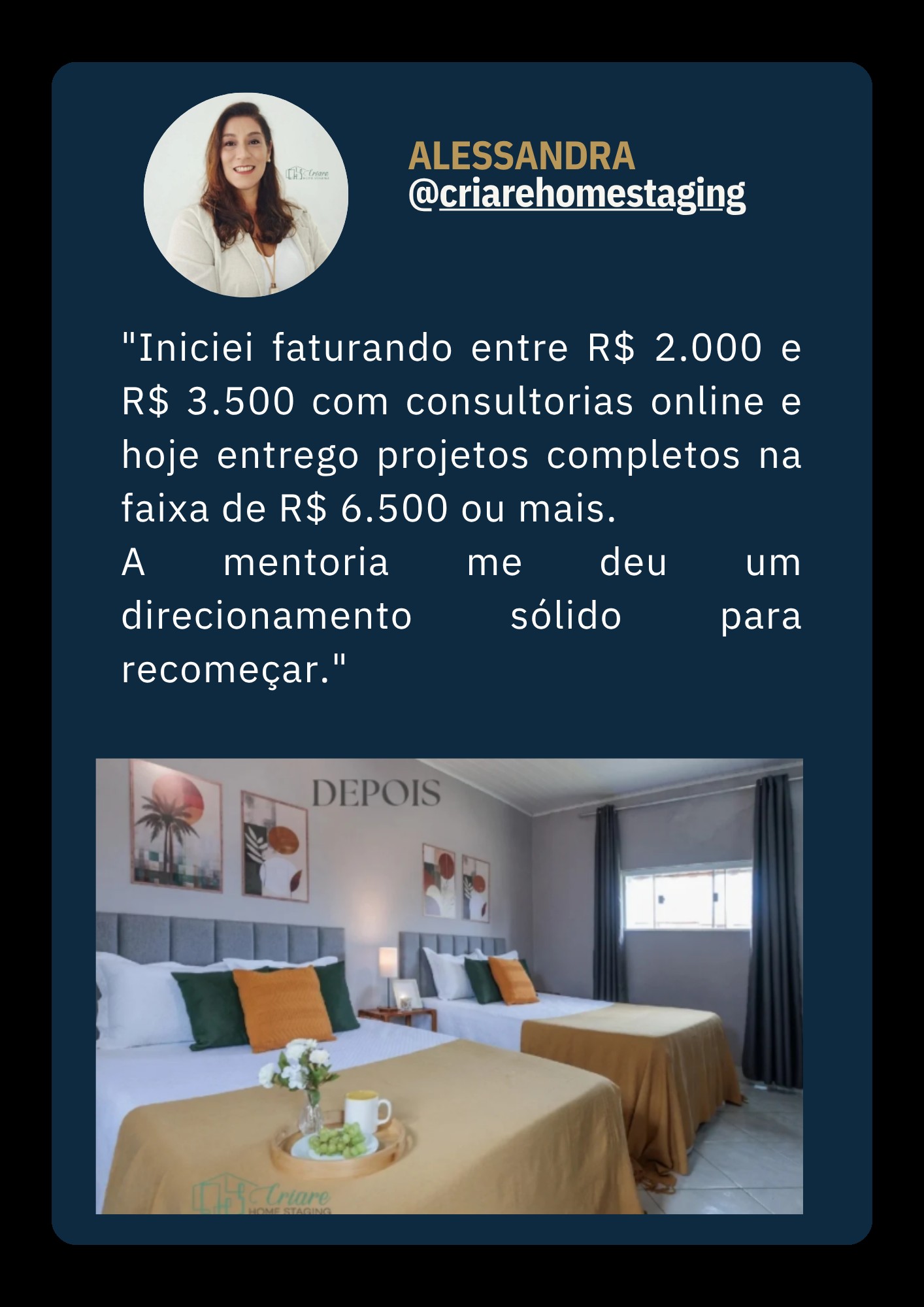 Depoimento de Alessandra, @criarehomestaging